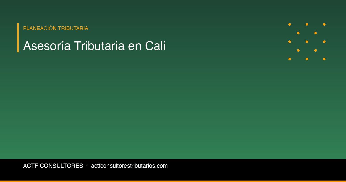Asesoría Tributaria en Cali: Servicios, Costos y Qué Esperar