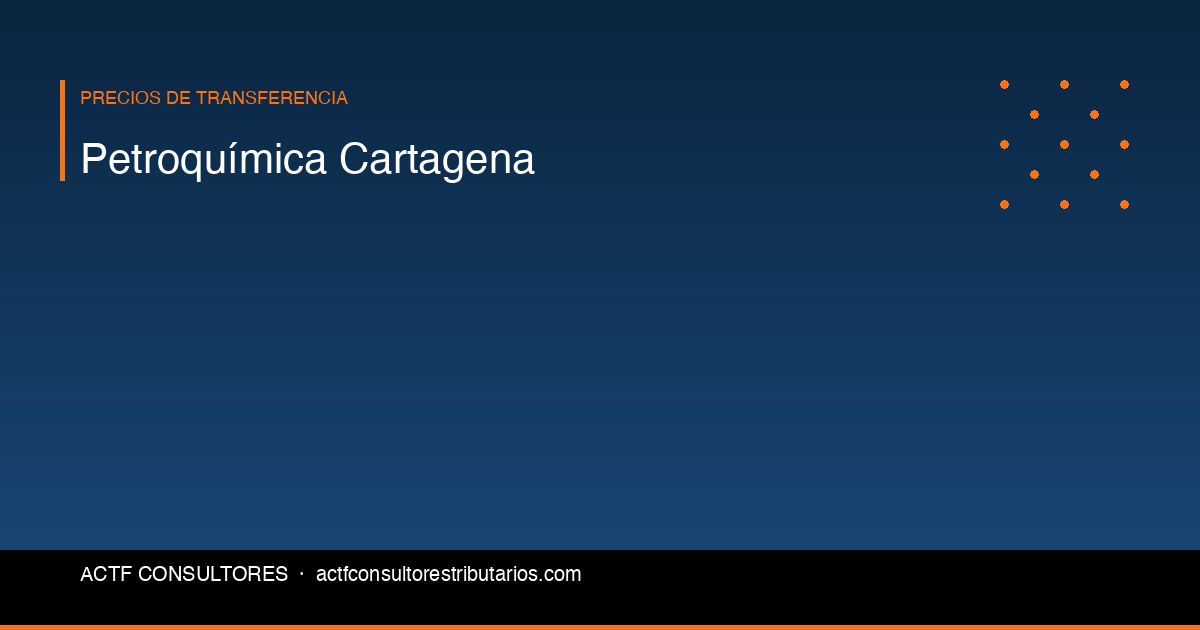 Industria Petroquímica en Cartagena: Cumplimiento Tributario